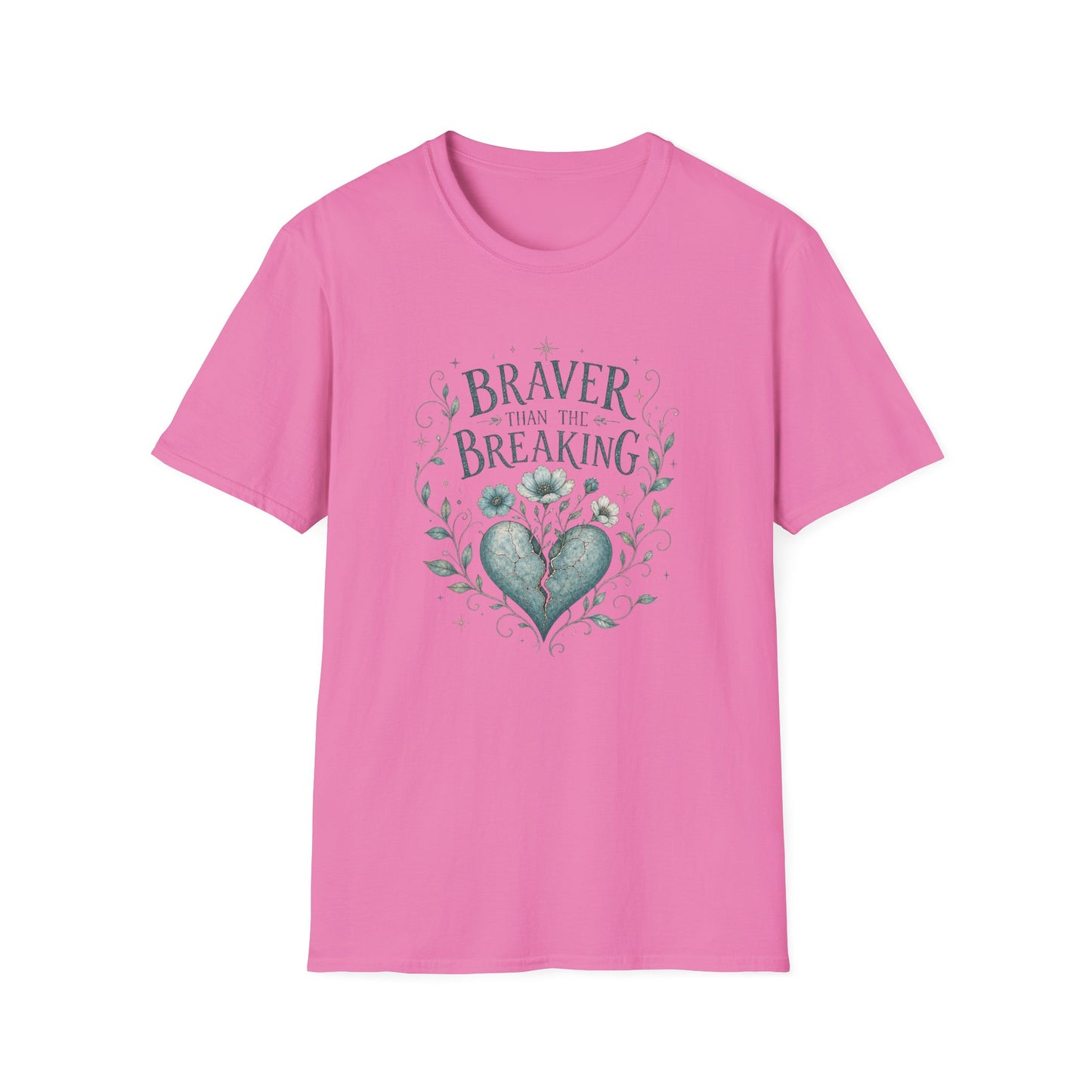 Braver Than The Breaking T-Shirt | Heart Floral Courage Typography