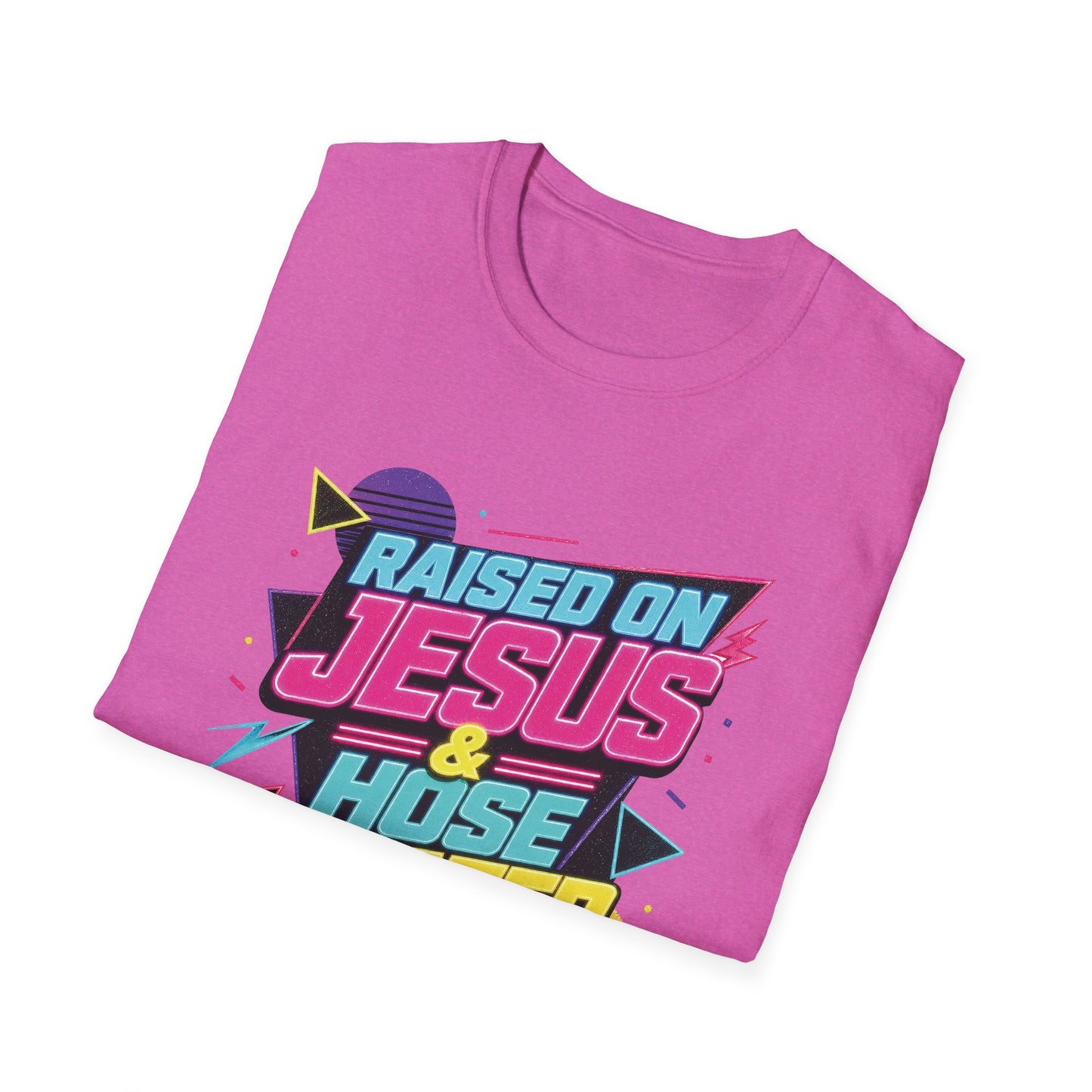 Raised on Jesus & Hose Water T-Shirt | Retro Neon Christian Faith Graphic