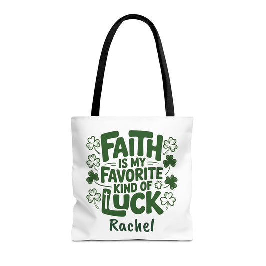 Faith Is My Favorite Kind Of Luck Tote | St. Patrick Shamrock Tote