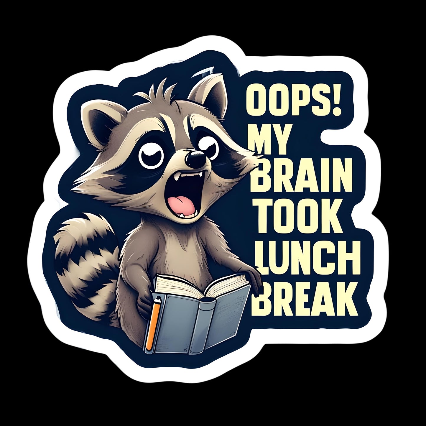 Funny Raccoon Brain Break Sticker: Relatable Student/Teacher Decal