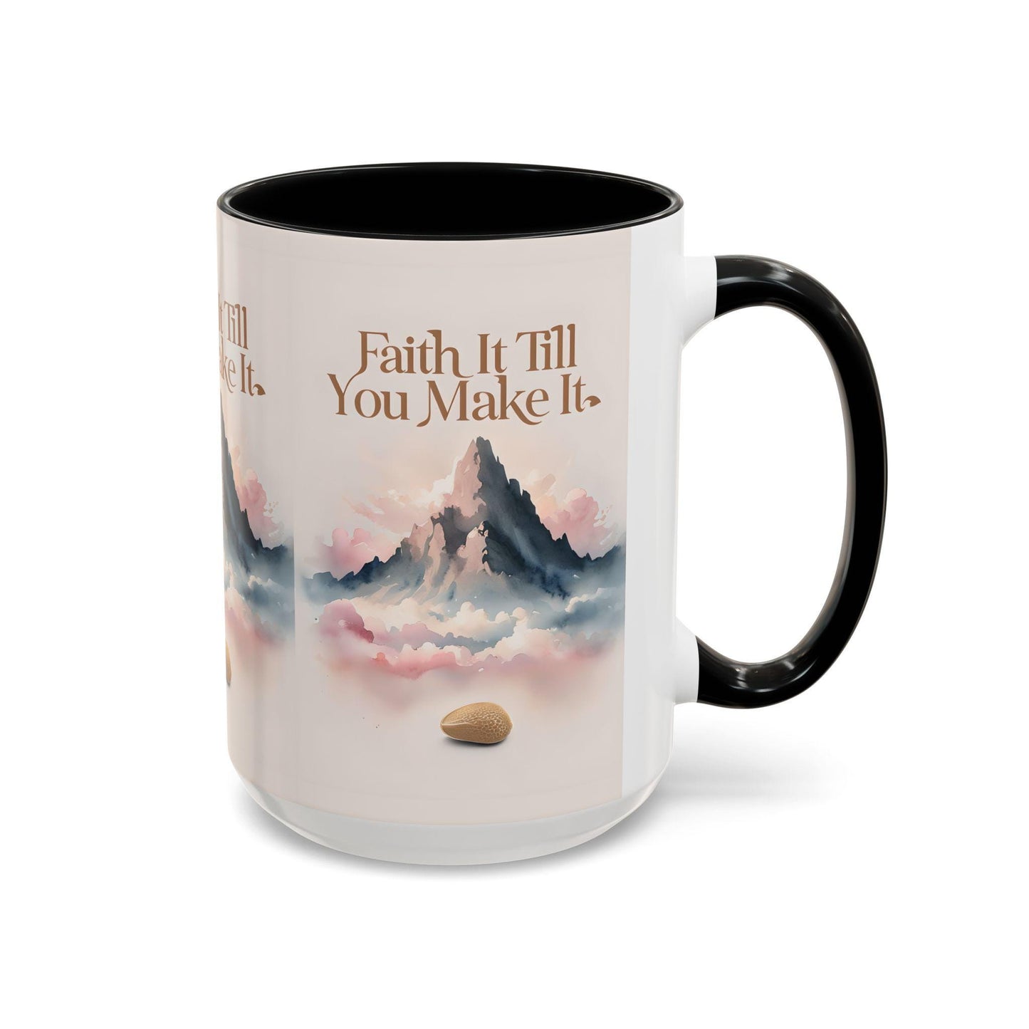 Faith It Till You Make It Coffee Mug: Inspirational Motivational Drinkware