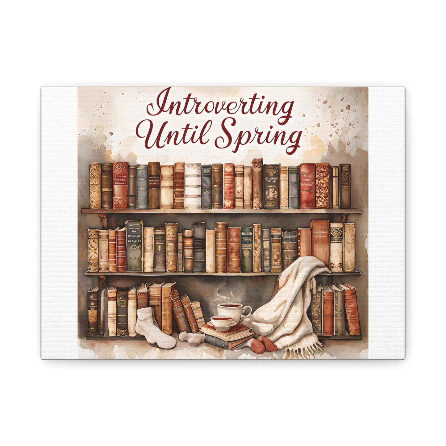 Cozy Bookshelf Canvas Art: Introverting Until Spring Quote
