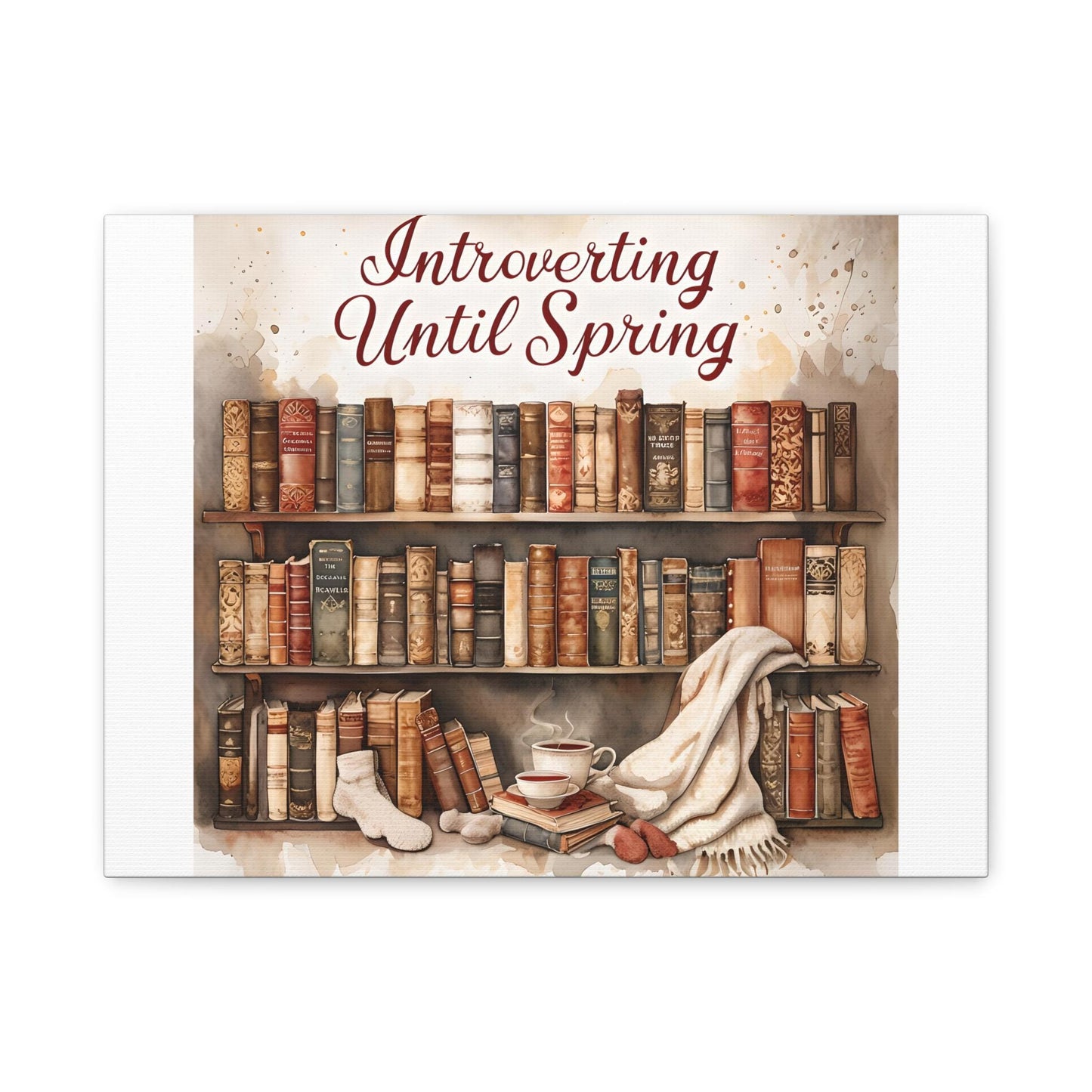 Cozy Bookshelf Canvas Art: Introverting Until Spring Quote