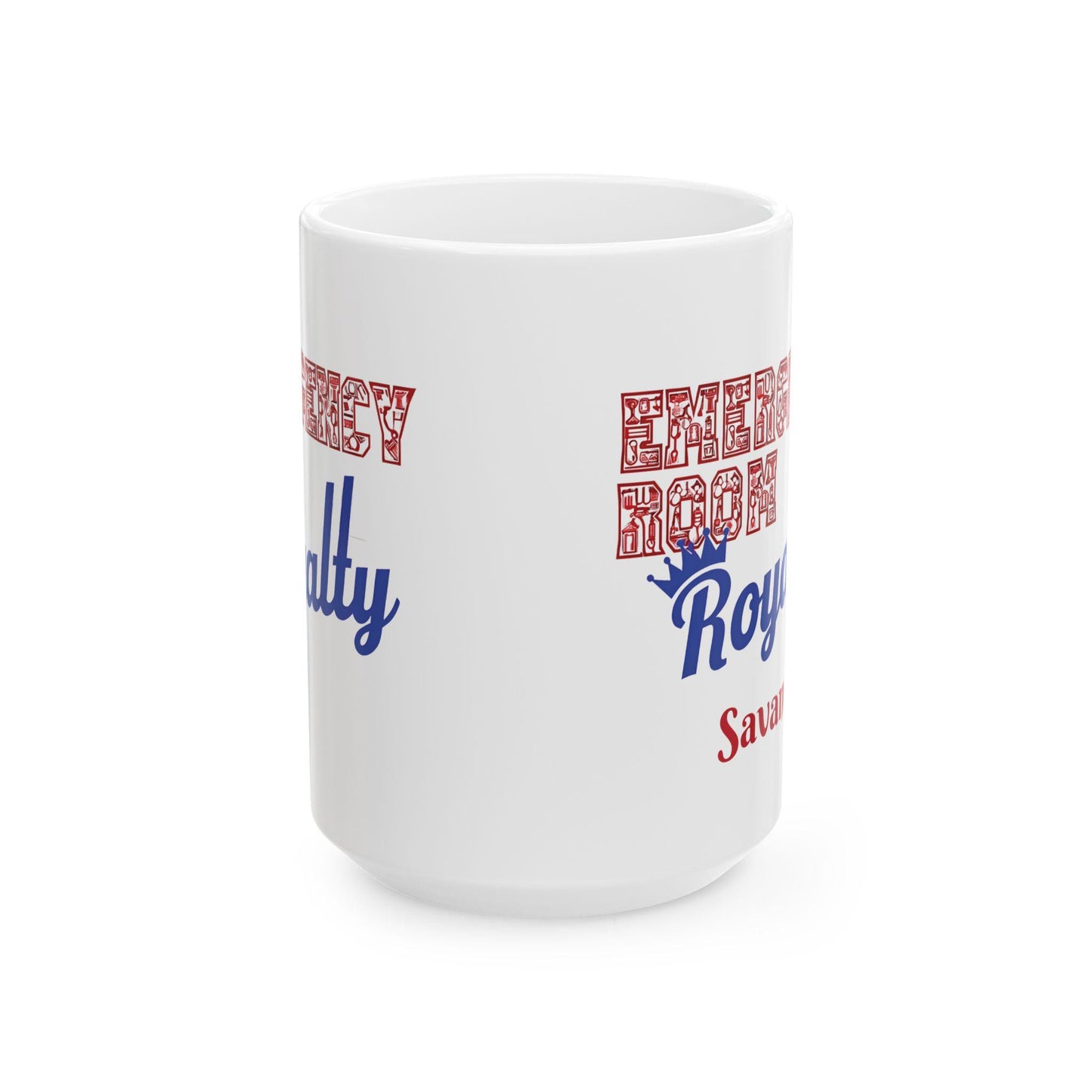 Emergency Room Royalty Ceramic Mug: Gift for Nurses & Medical Staff