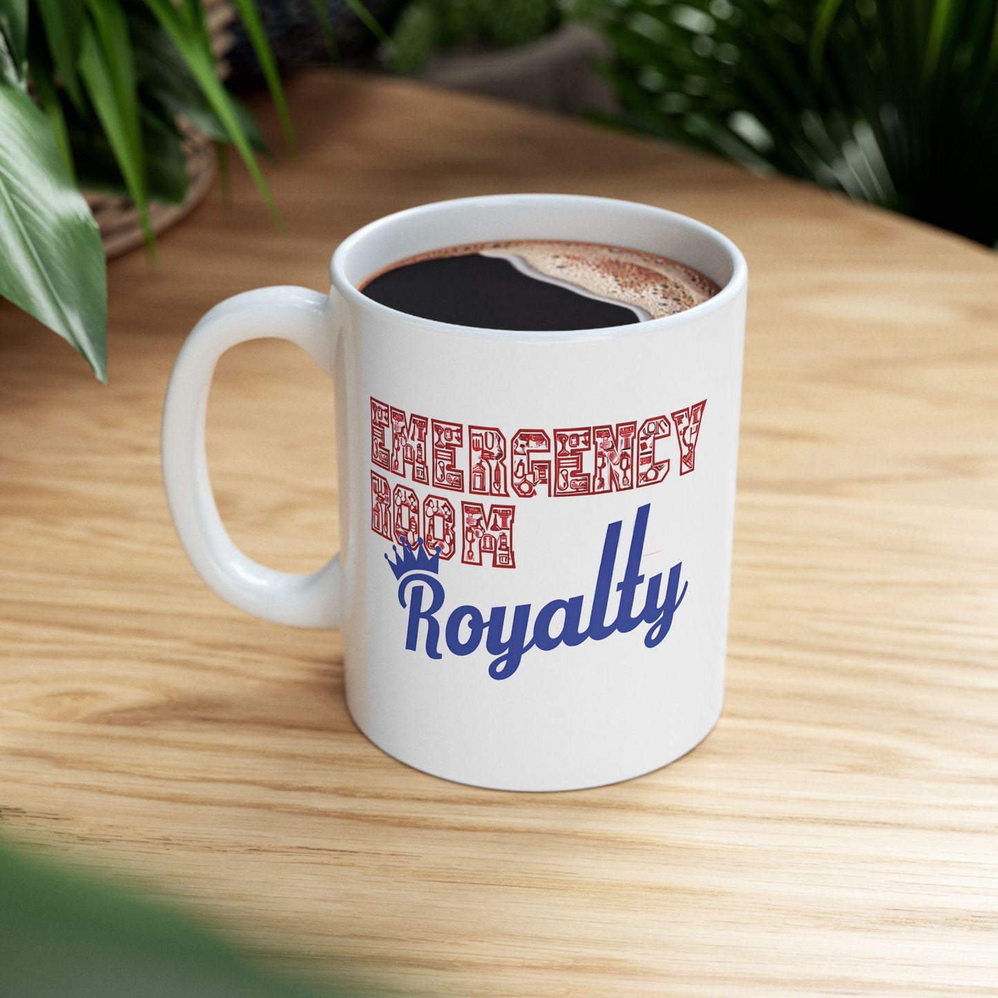 Emergency Room Royalty Ceramic Mug: Gift for Nurses & Medical Staff