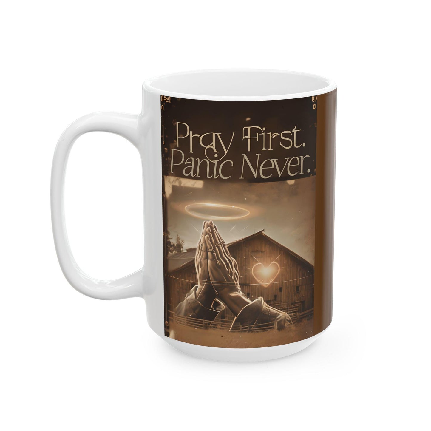 Pray First, Panic Later Ceramic Mug: Inspirational Coffee Lover Gift
