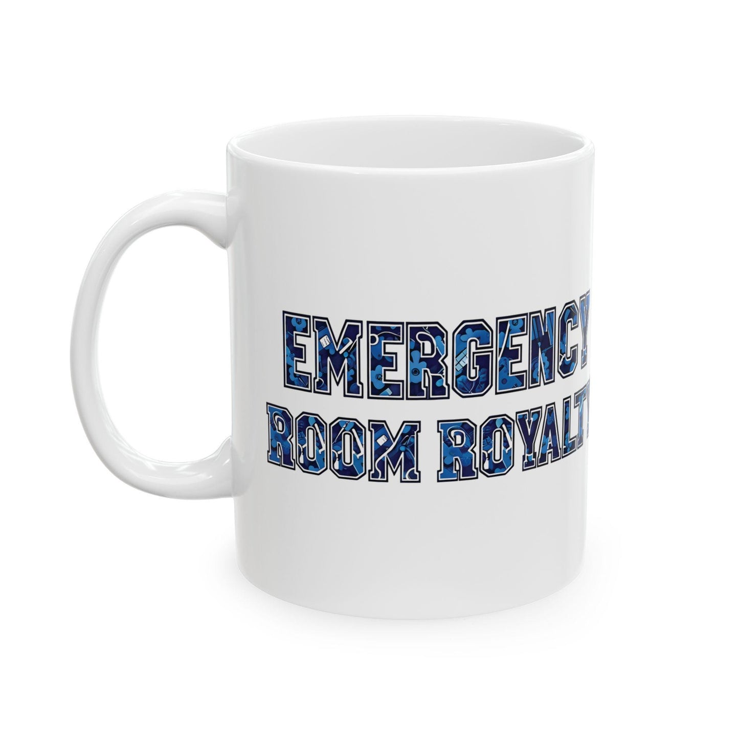 Emergency Room Royalty Ceramic Mug: Gift for Nurses & Medical Staff