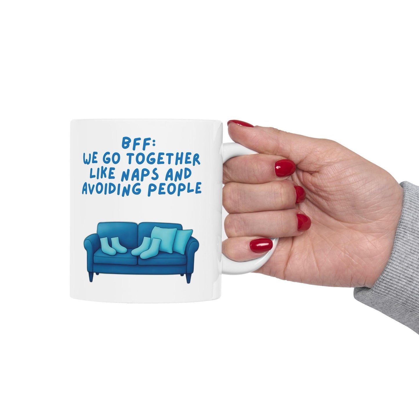 Ceramic Mug, Best Friend Gift, Funny Coffee Cup, We Go Together Like Naps and Avoiding People, 11oz, 15oz, Friendship Mug