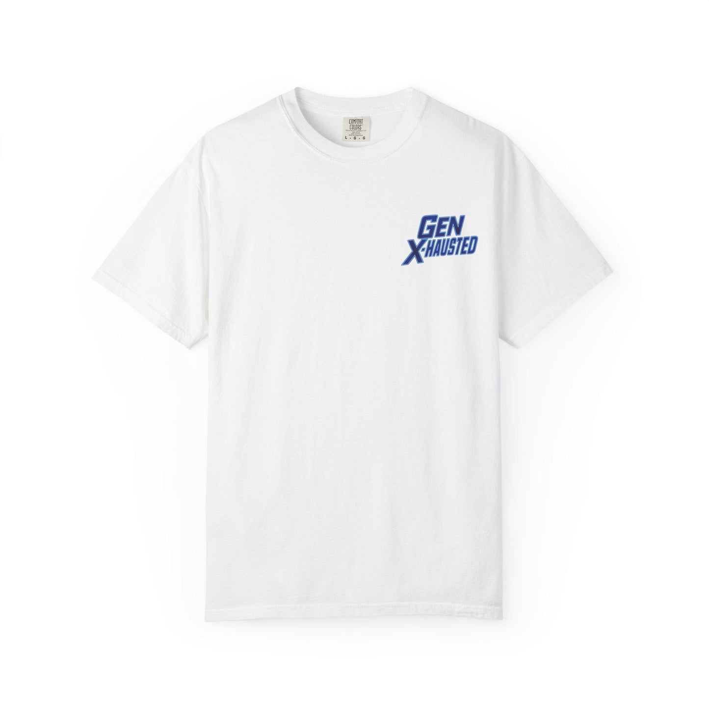 Gen X Humor T-Shirt: Still Got It, Don't Want It - Garment-Dyed Cotton