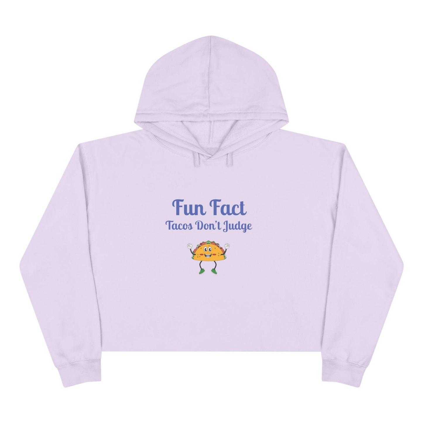 Funny Crop Hoodie: "Tacos Don't Judge" - Foodie Gift