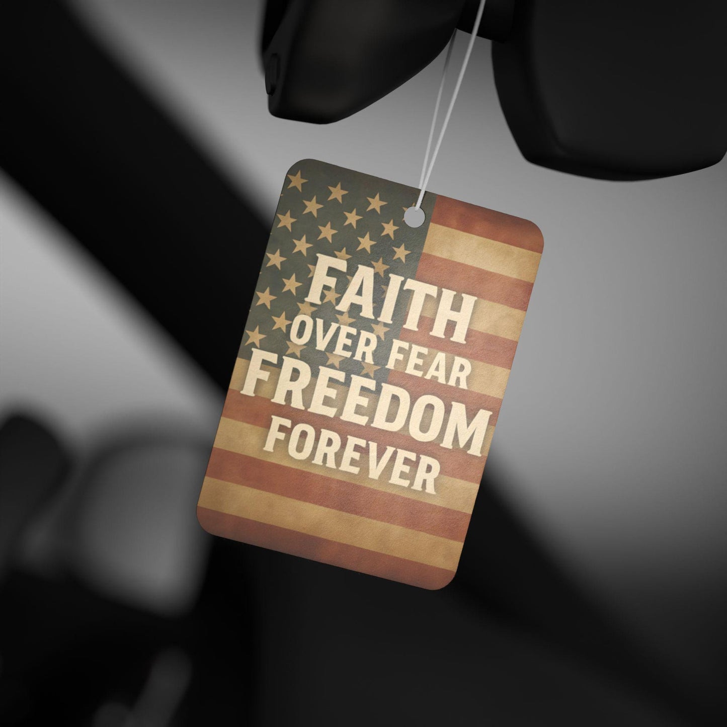 Patriotic Car Air Freshener: Freedom Forever, Faith Over Fear