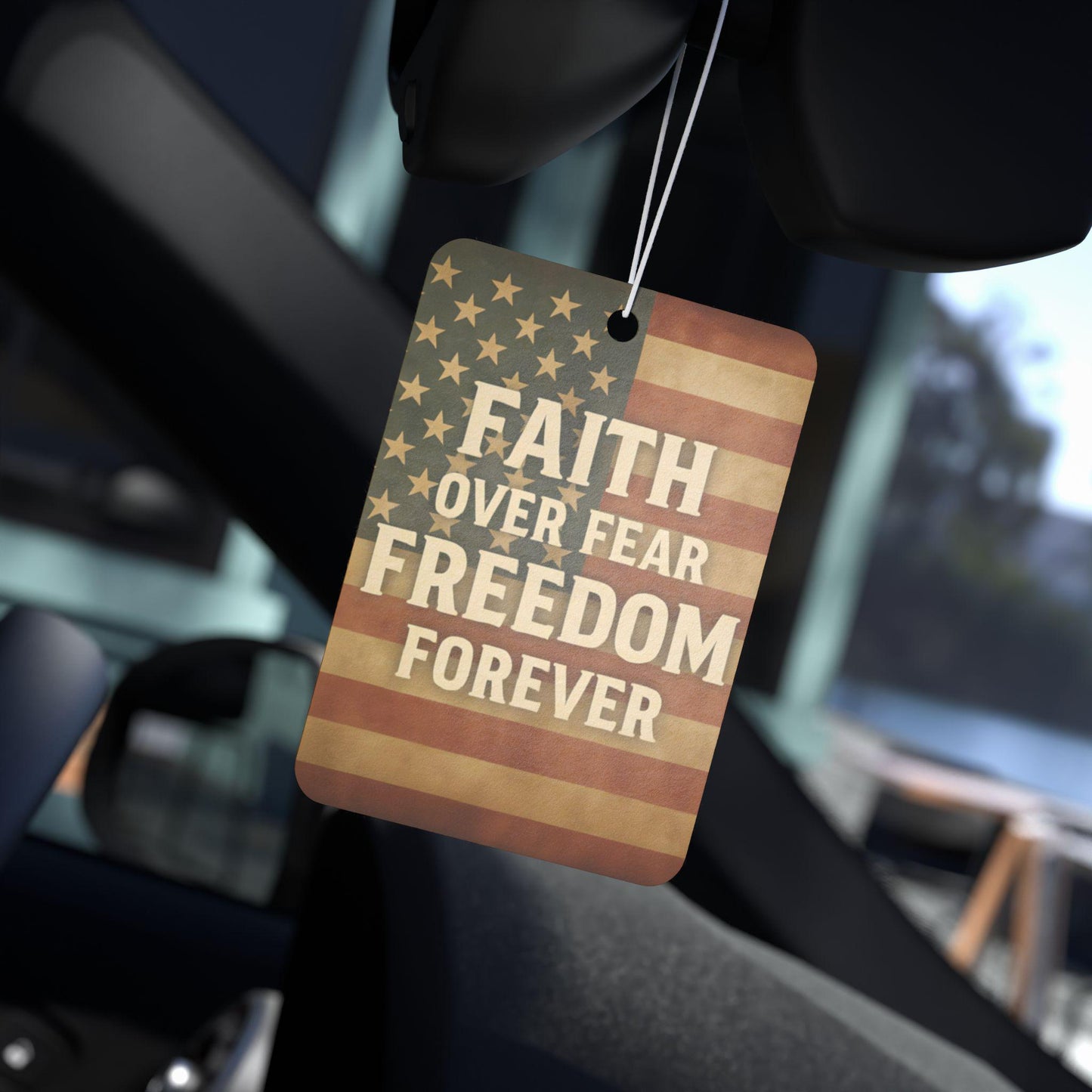 Patriotic Car Air Freshener: Freedom Forever, Faith Over Fear