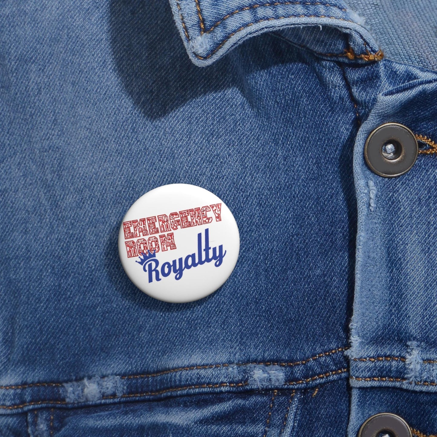 Emergency Room Royalty Pin: Nurse/Healthcare Worker Gift