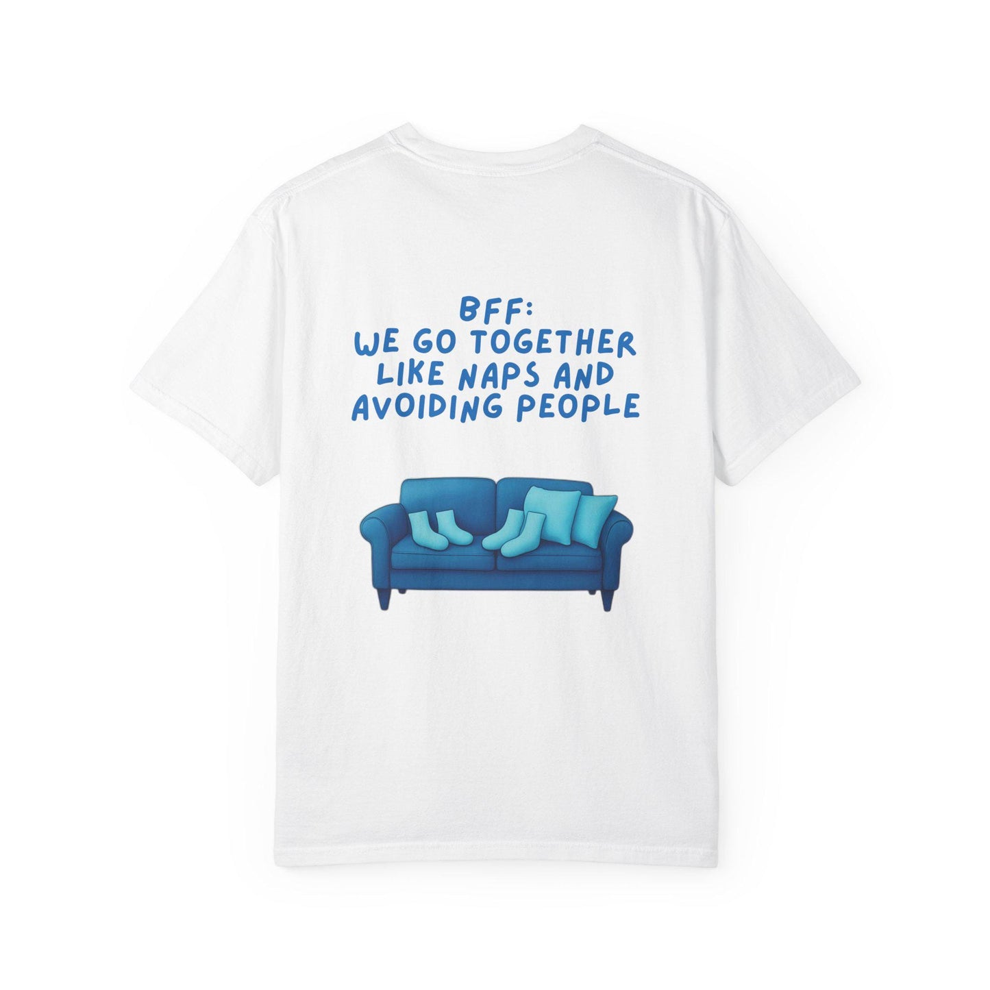 BFF Best Friend Unisex T-shirt Gift We Go Together Like Naps and Avoiding People, Friendship Tee, Matching Shirts, Funny Quote Top,
