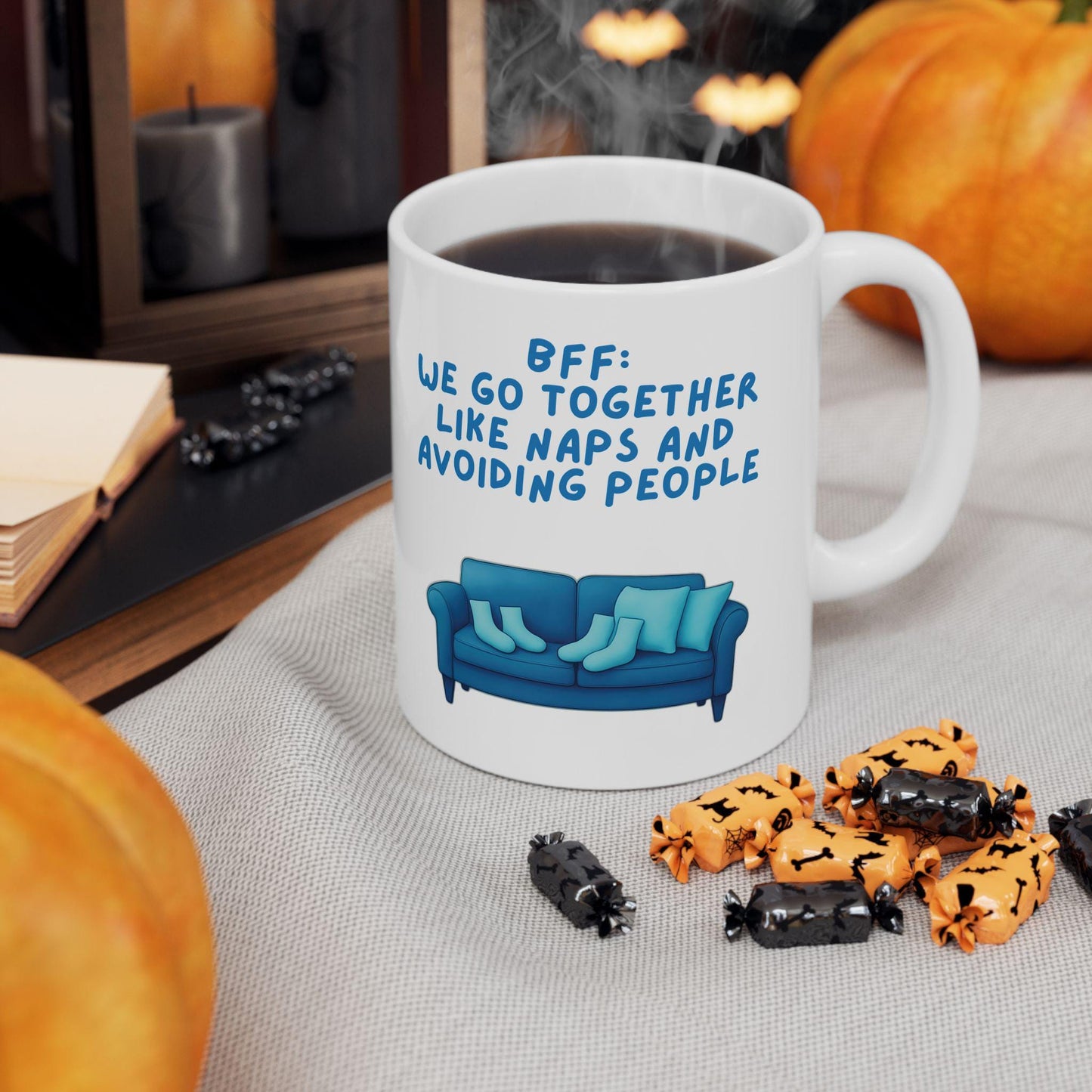 Ceramic Mug, Best Friend Gift, Funny Coffee Cup, We Go Together Like Naps and Avoiding People, 11oz, 15oz, Friendship Mug