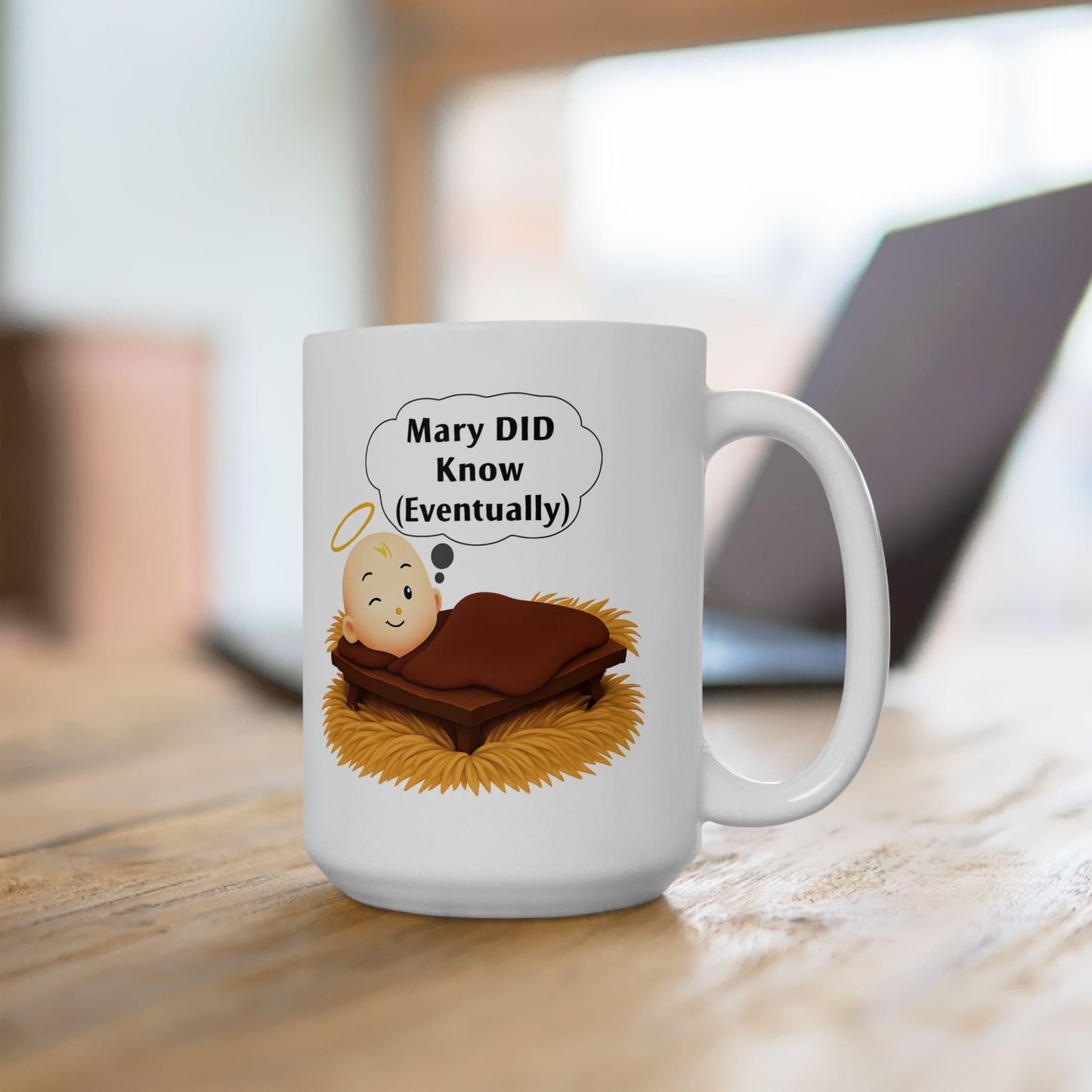 Funny Christian Humor Coffee Mug: Mary DID Know - Sarcastic Religious Gift