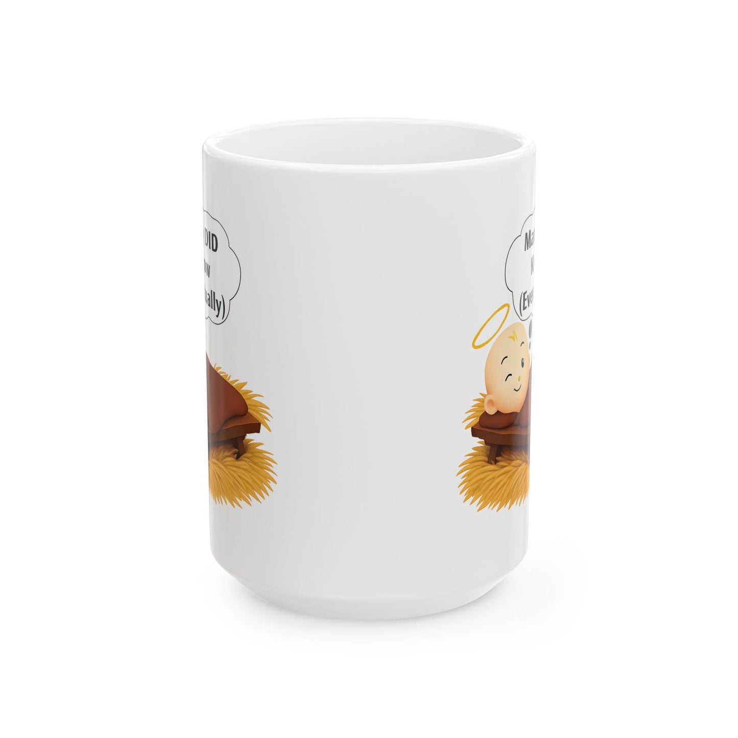 Funny Christian Humor Coffee Mug: Mary DID Know - Sarcastic Religious Gift
