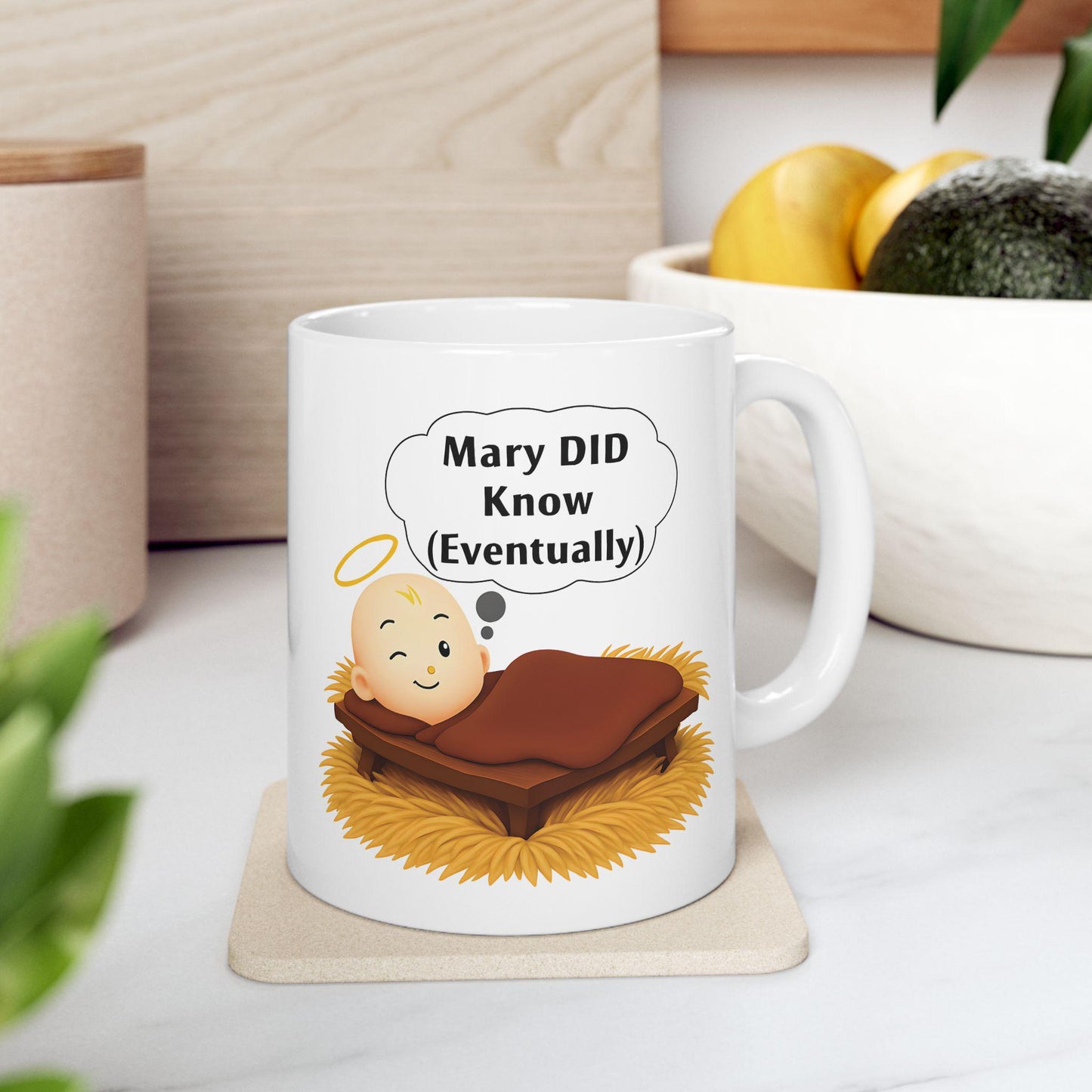 Funny Christian Humor Coffee Mug: Mary DID Know - Sarcastic Religious Gift