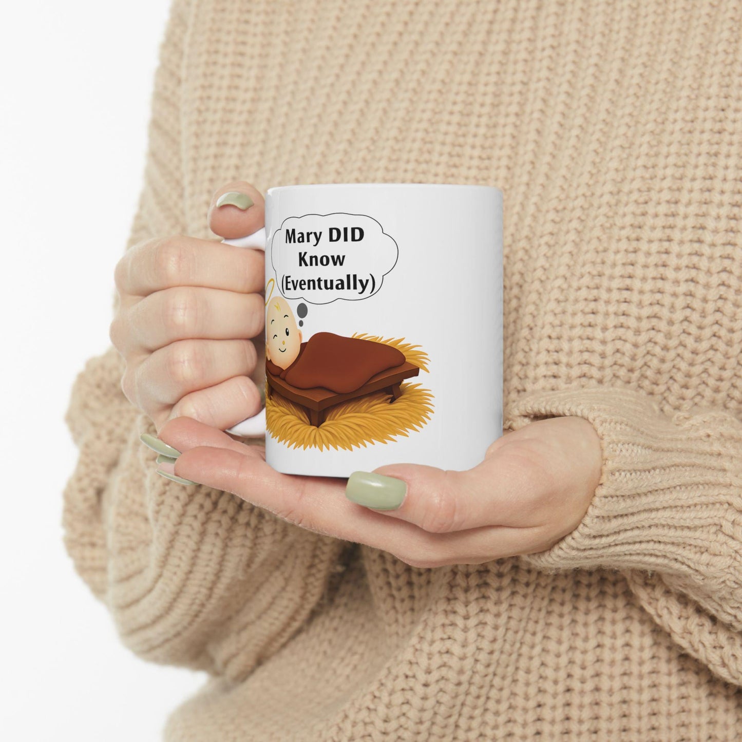 Funny Christian Humor Coffee Mug: Mary DID Know - Sarcastic Religious Gift