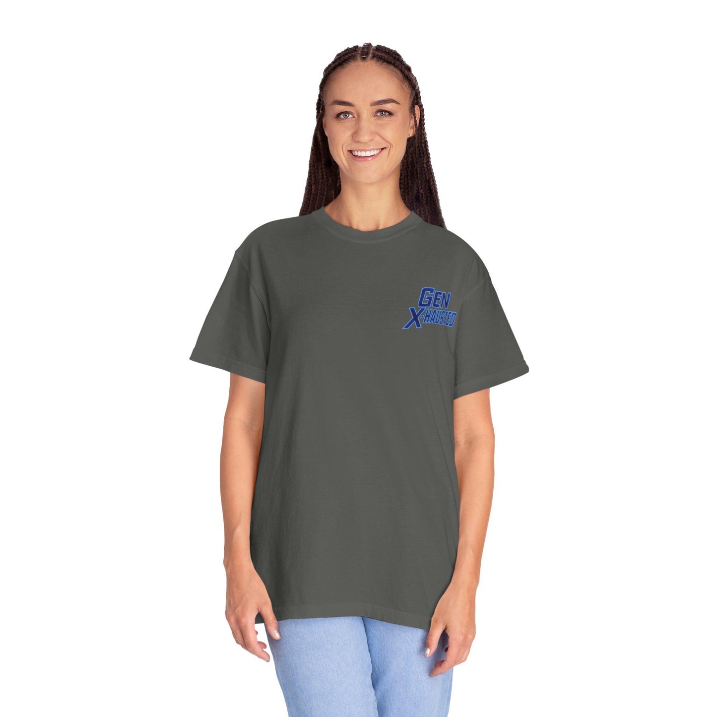 Gen X Humor T-Shirt: Still Got It, Don't Want It - Garment-Dyed Cotton