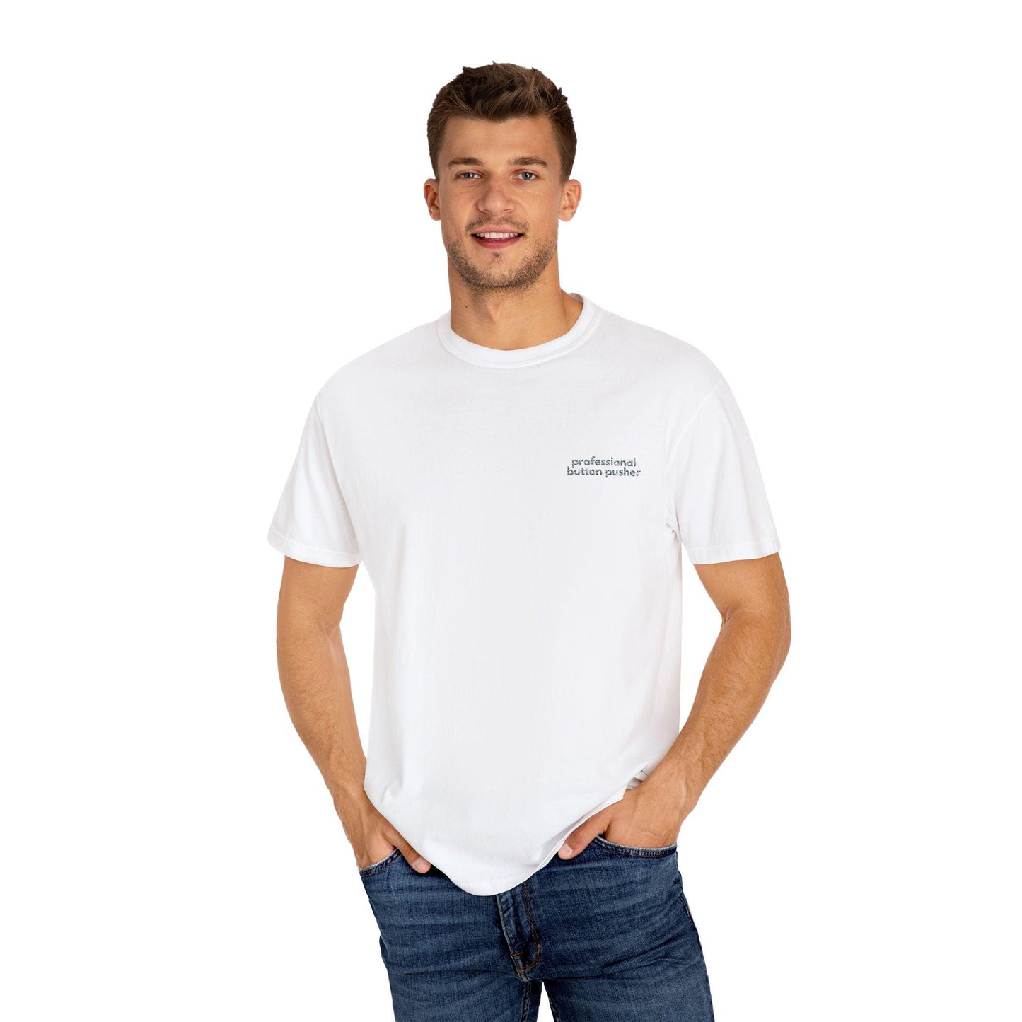 Embroidered Button Pusher T-Shirt: Funny Gen X Work Shirt