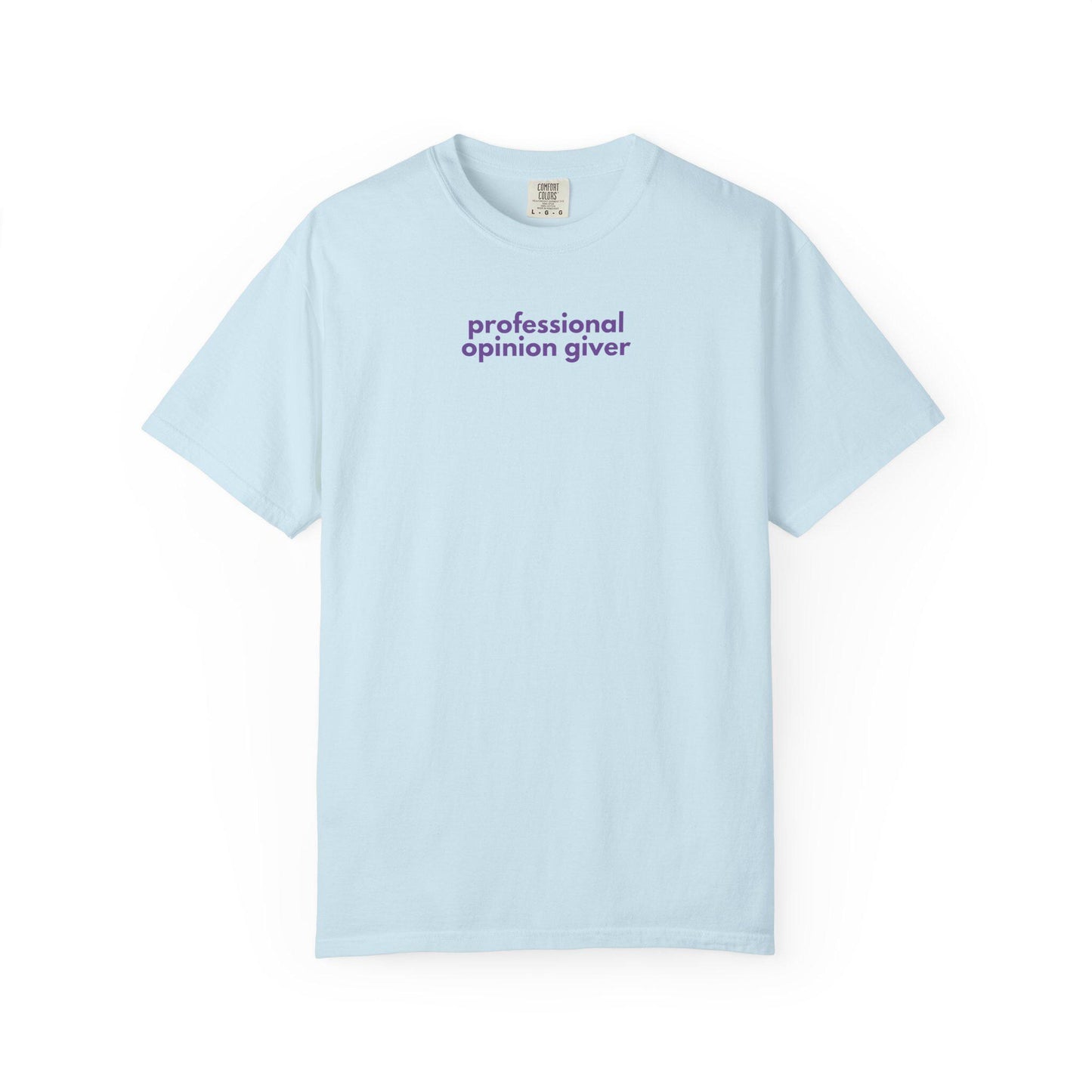 Professional Opinion Giver T-Shirt: Humorous Unisex Cotton Tee