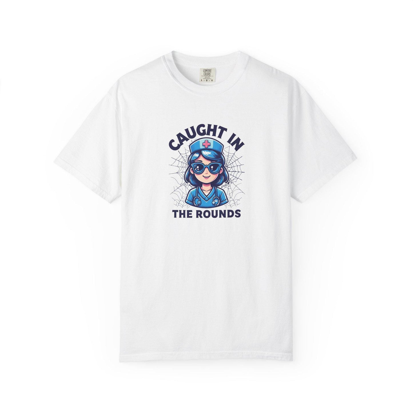 Nurse Humor T-Shirt: "Caught in the Rounds" - Medical Apparel
