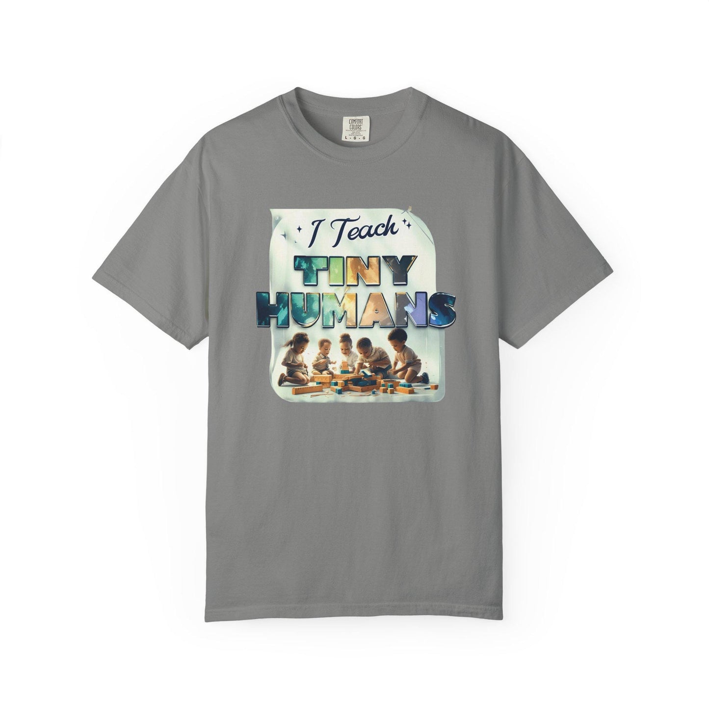 I Teach Tiny Humans T-Shirt: Funny Teacher Appreciation Gift