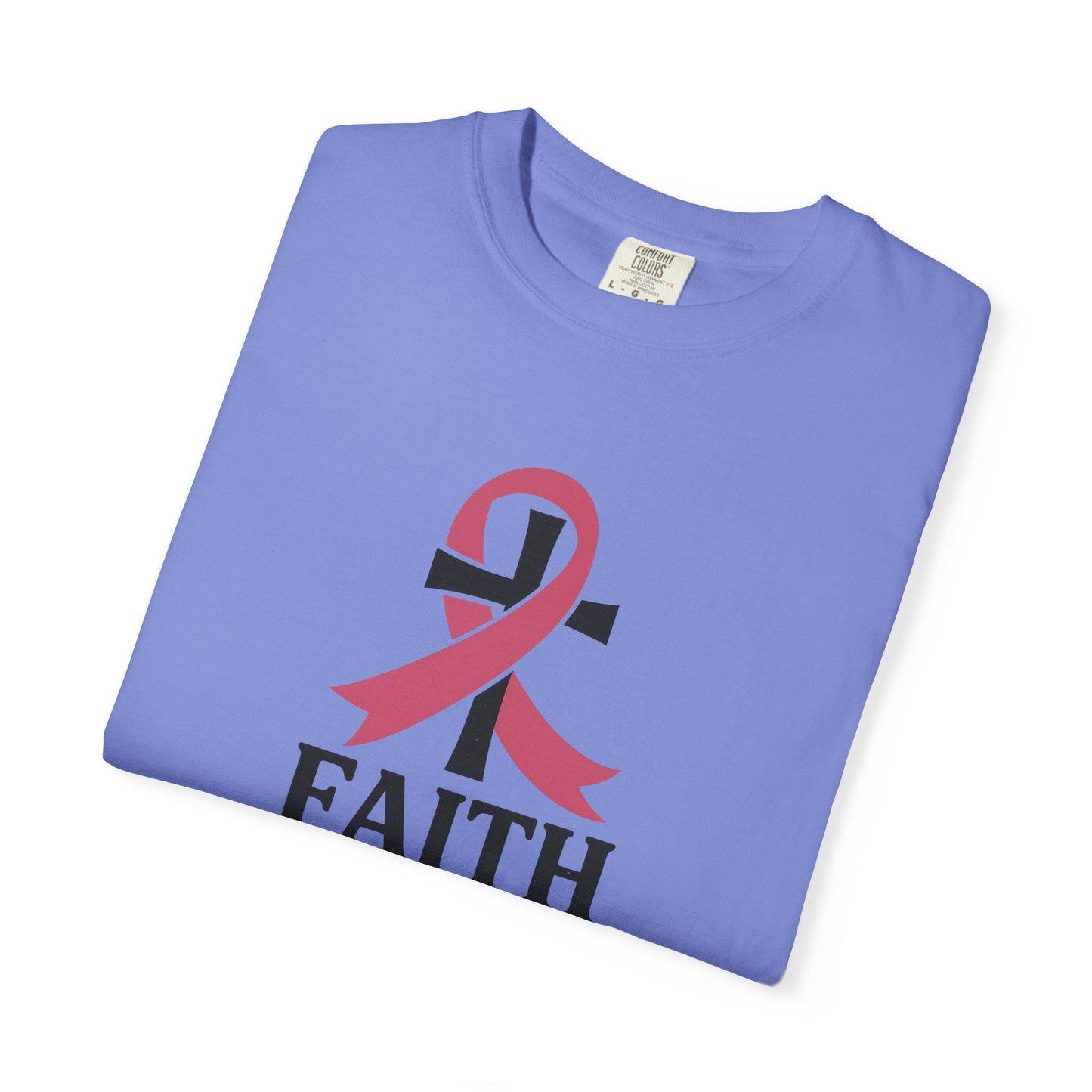 Faith Over Fear T-shirt, Unisex Inspirational Tee, Garment-Dyed Comfort, Cancer Awareness, Everyday Casual Wear, Gift for Loved Ones