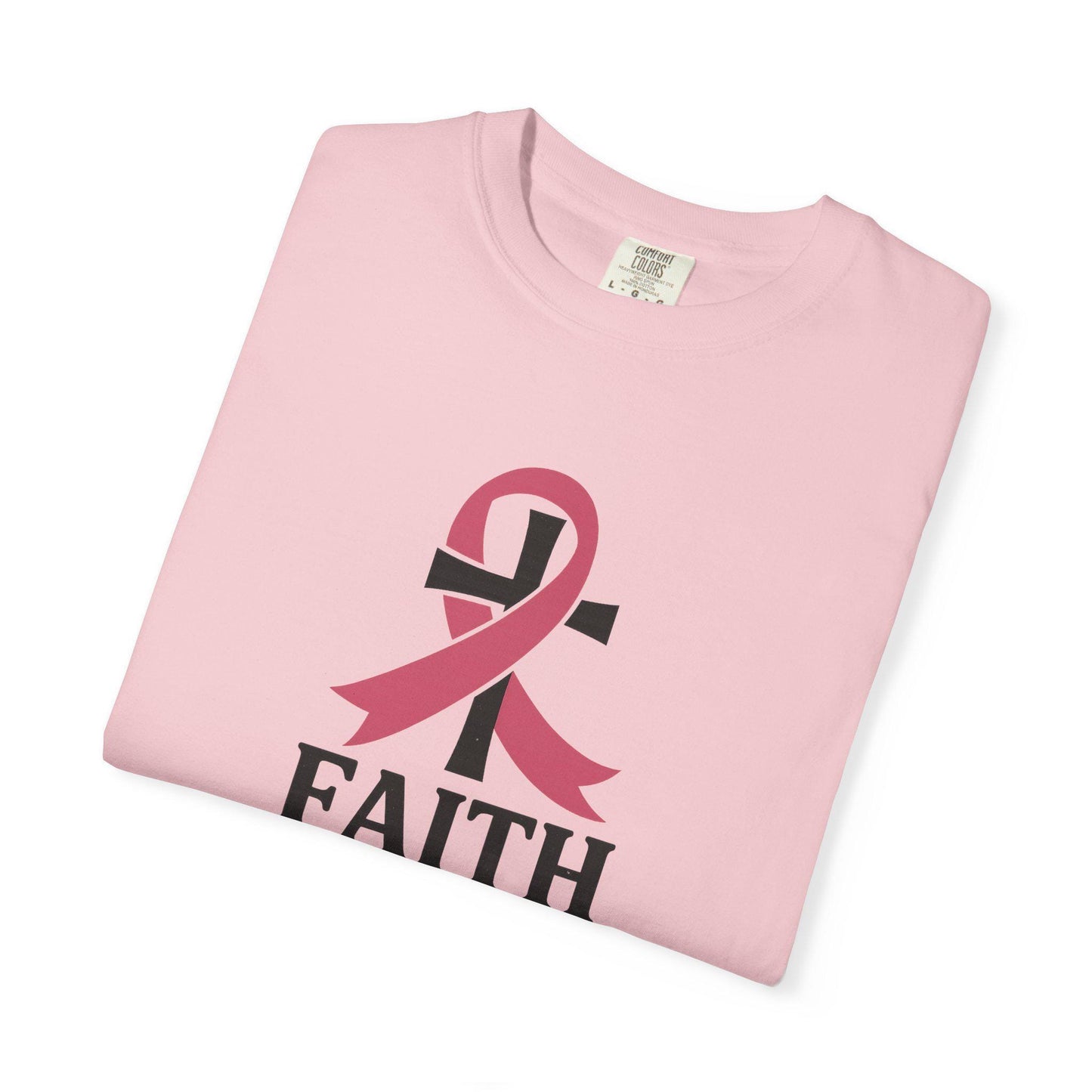 Faith Over Fear T-shirt, Unisex Inspirational Tee, Garment-Dyed Comfort, Cancer Awareness, Everyday Casual Wear, Gift for Loved Ones