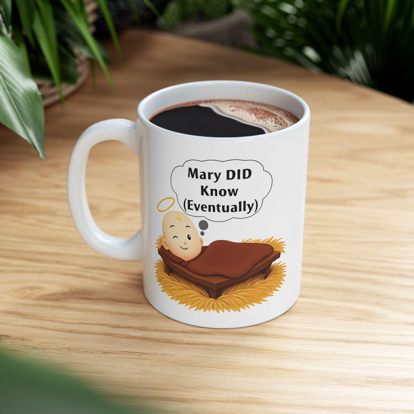 Funny Christian Humor Coffee Mug: Mary DID Know - Sarcastic Religious Gift