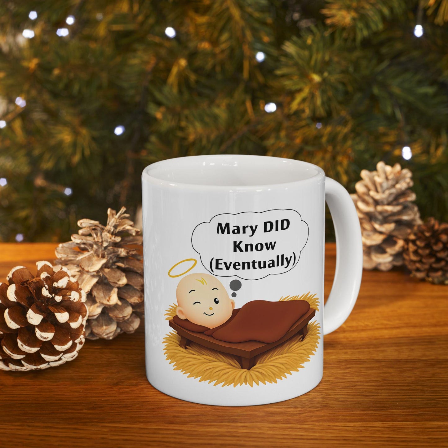 Funny Christian Humor Coffee Mug: Mary DID Know - Sarcastic Religious Gift