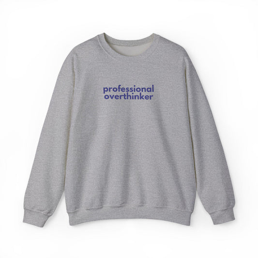 Gen X Humor Sweatshirt: Professional Overthinker Crewneck Pullover