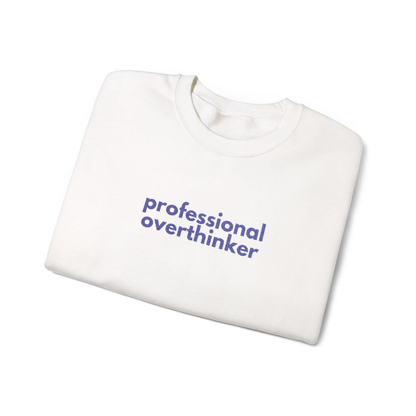 Gen X Humor Sweatshirt: Professional Overthinker Crewneck Pullover