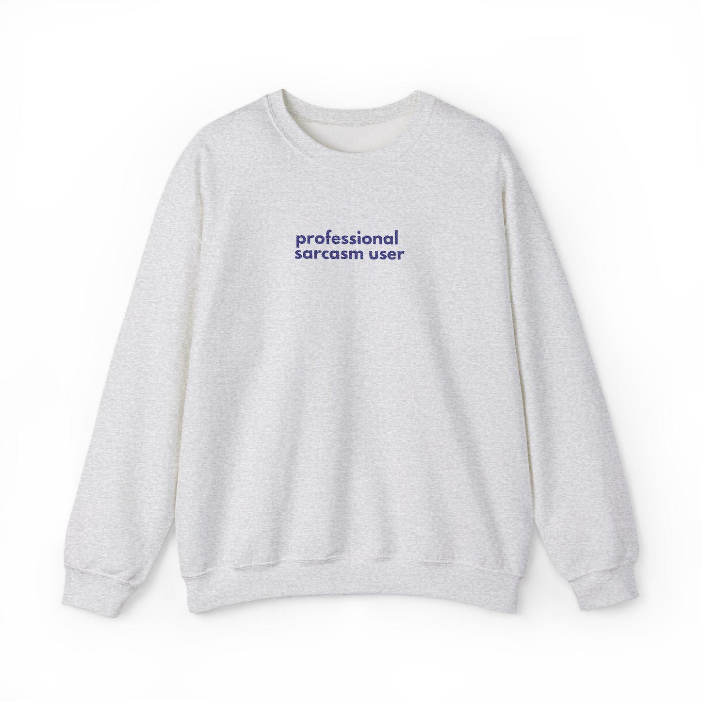 Professional Sarcasm Sweatshirt: Funny Crewneck for Friends