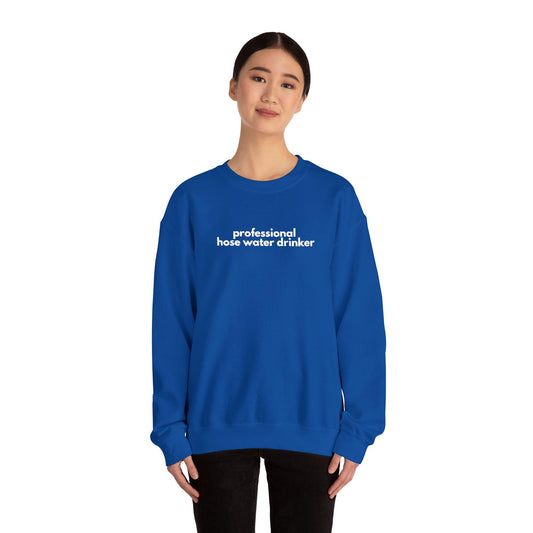 Professional Hose Water Drinker Sweatshirt: Unisex Funny Gardening Gift