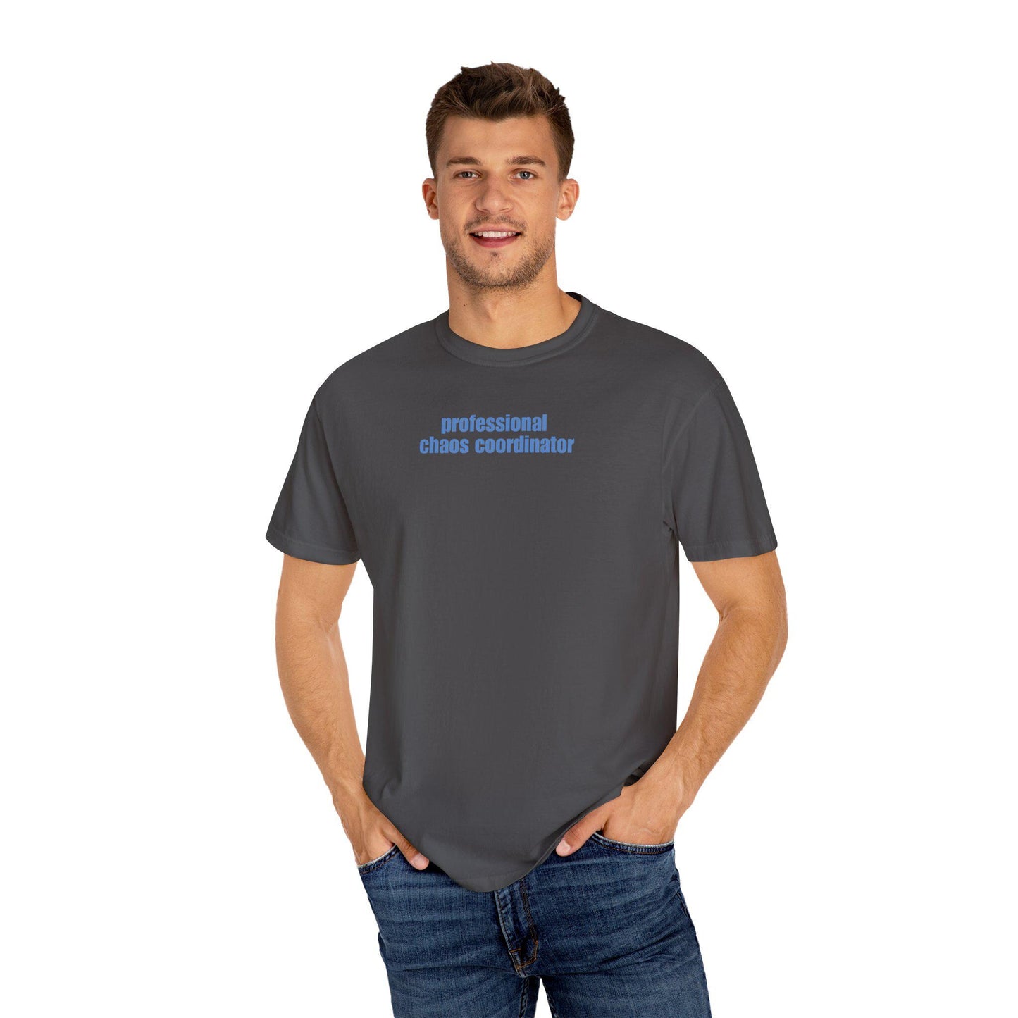 Professional Chaos Coordinator T-Shirt: Unisex Comfort Colors Tee