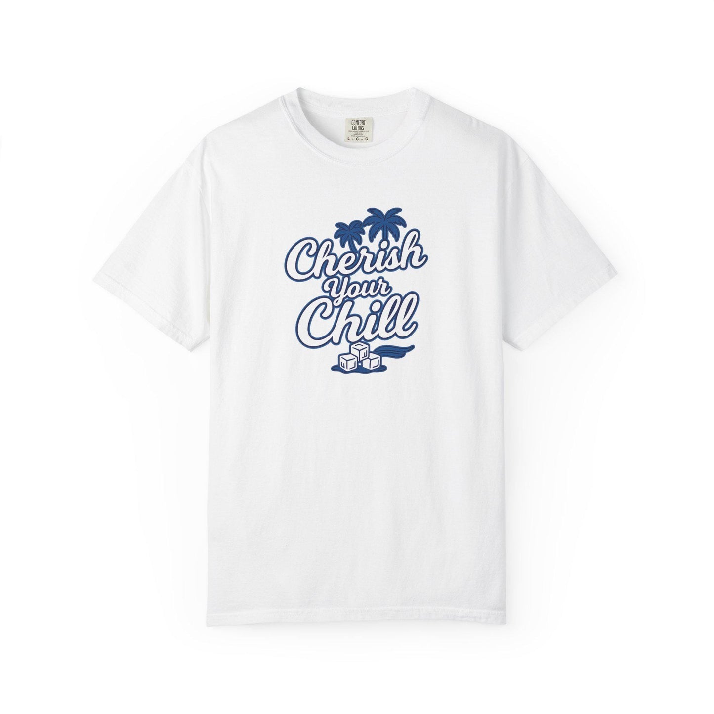 Cherish Your Chill T-Shirt, Unisex Relaxed Fit Tee, Beach Vibes Shirt, Summer Casual Wear, Gift for Friends, Vacation Essentials