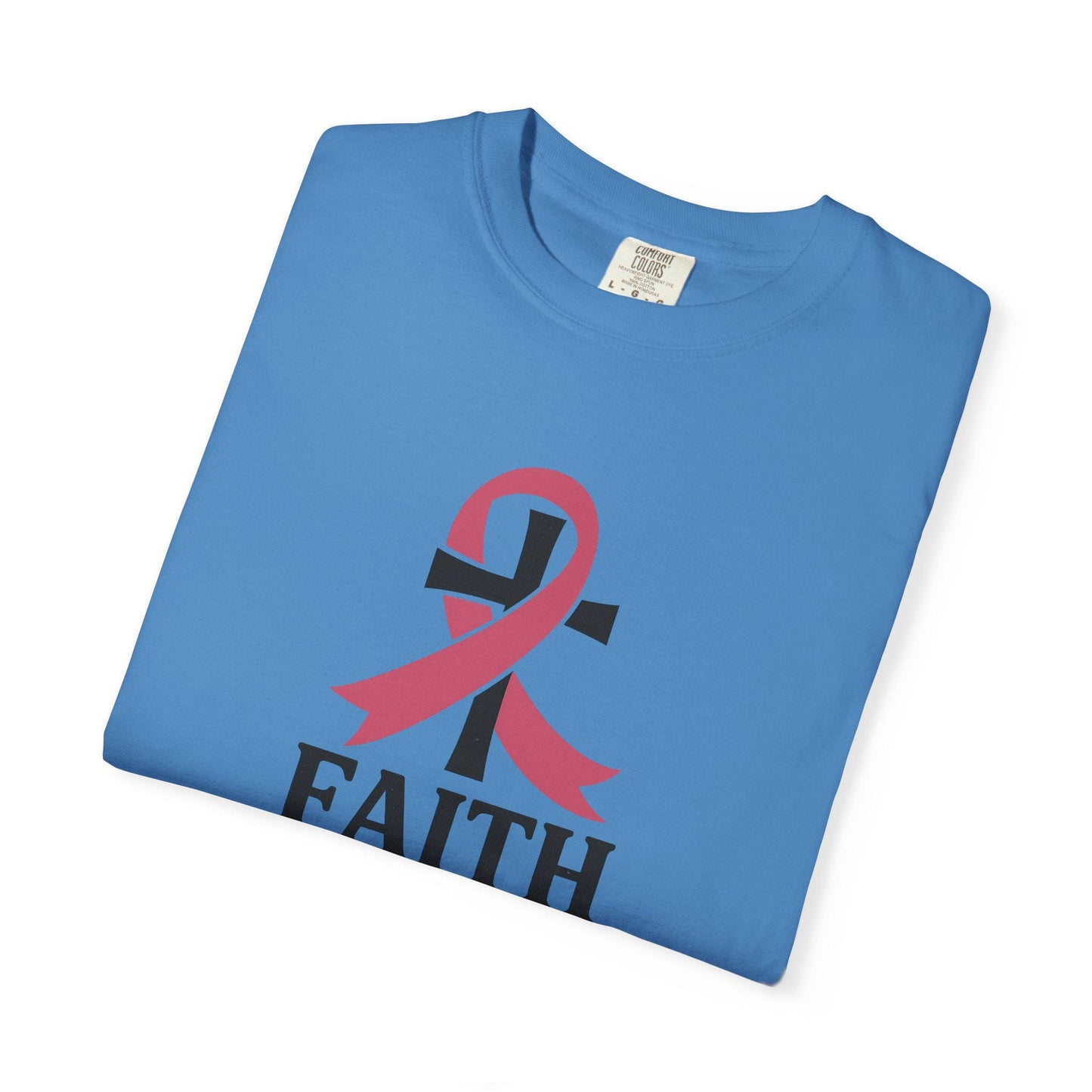 Faith Over Fear T-shirt, Unisex Inspirational Tee, Garment-Dyed Comfort, Cancer Awareness, Everyday Casual Wear, Gift for Loved Ones