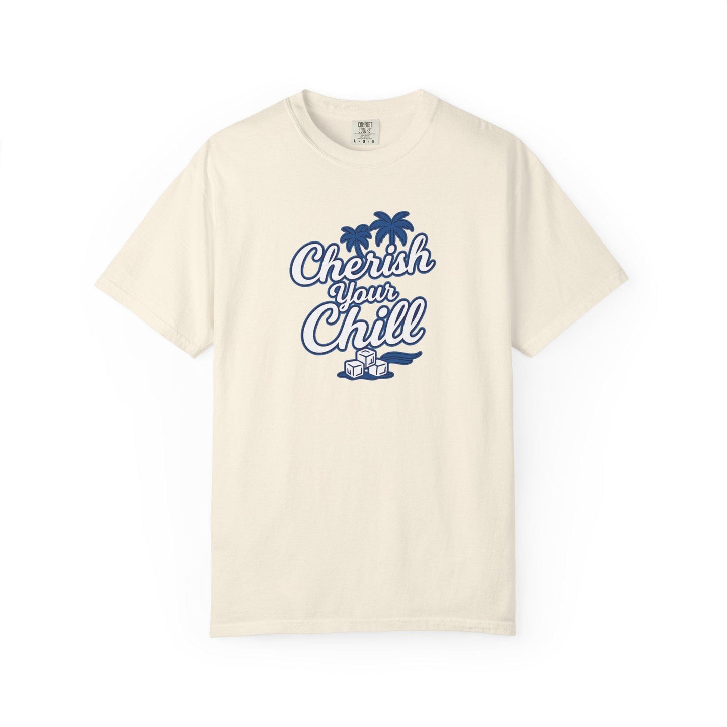 Cherish Your Chill T-Shirt, Unisex Relaxed Fit Tee, Beach Vibes Shirt, Summer Casual Wear, Gift for Friends, Vacation Essentials