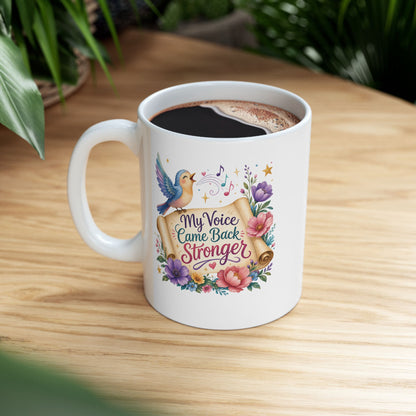 My Voice Came Back Stronger Ceramic Mug | Survivor Quote, Recovery