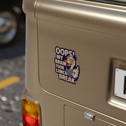 Outdoor Sticker - Silly Goose Oops My Brain Took Lunch Break Funny Die-Cut 1pc