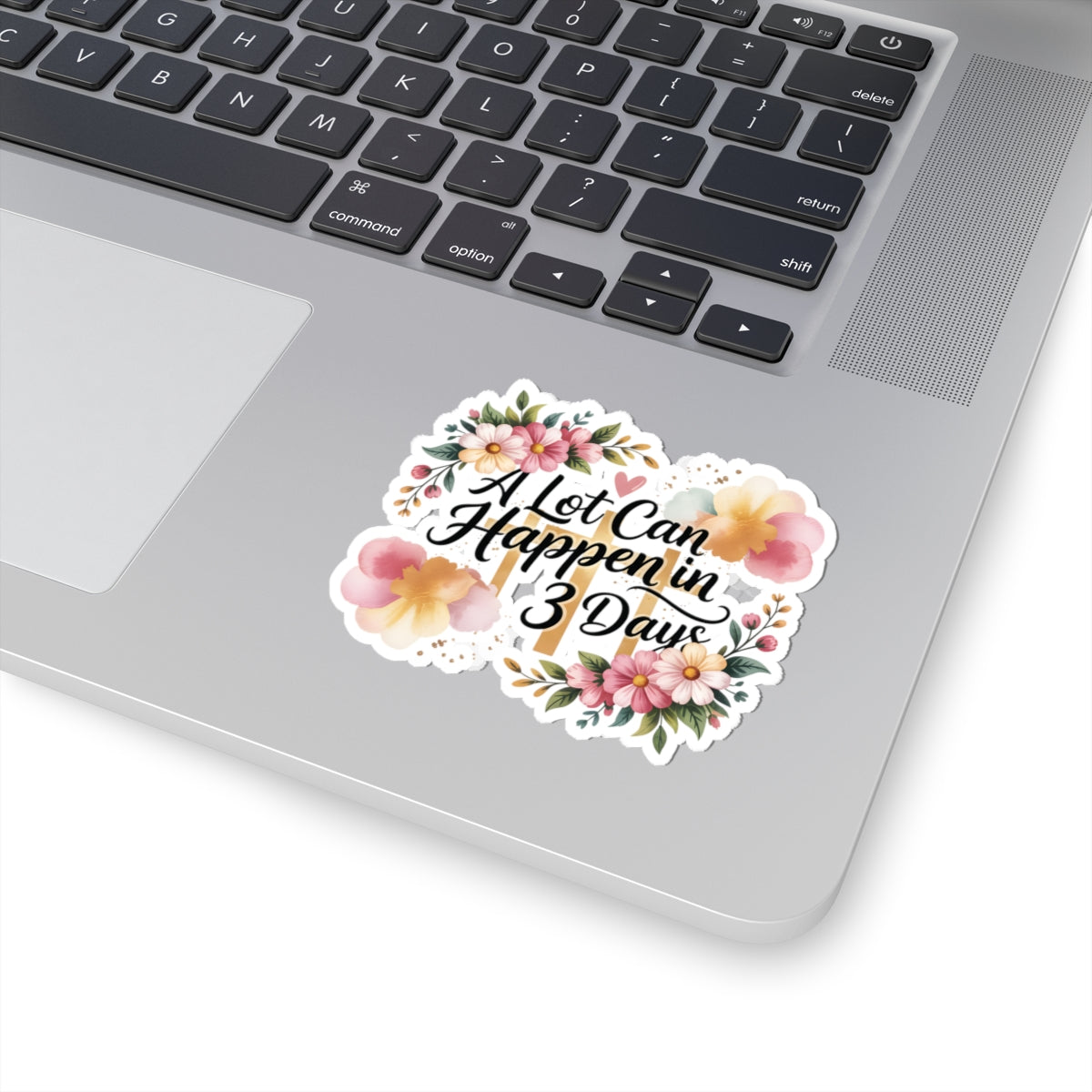 A Lot Can Happen in 3 Days Kiss-Cut Easter Faith Sticker | Floral Script Inspirational Sticker
