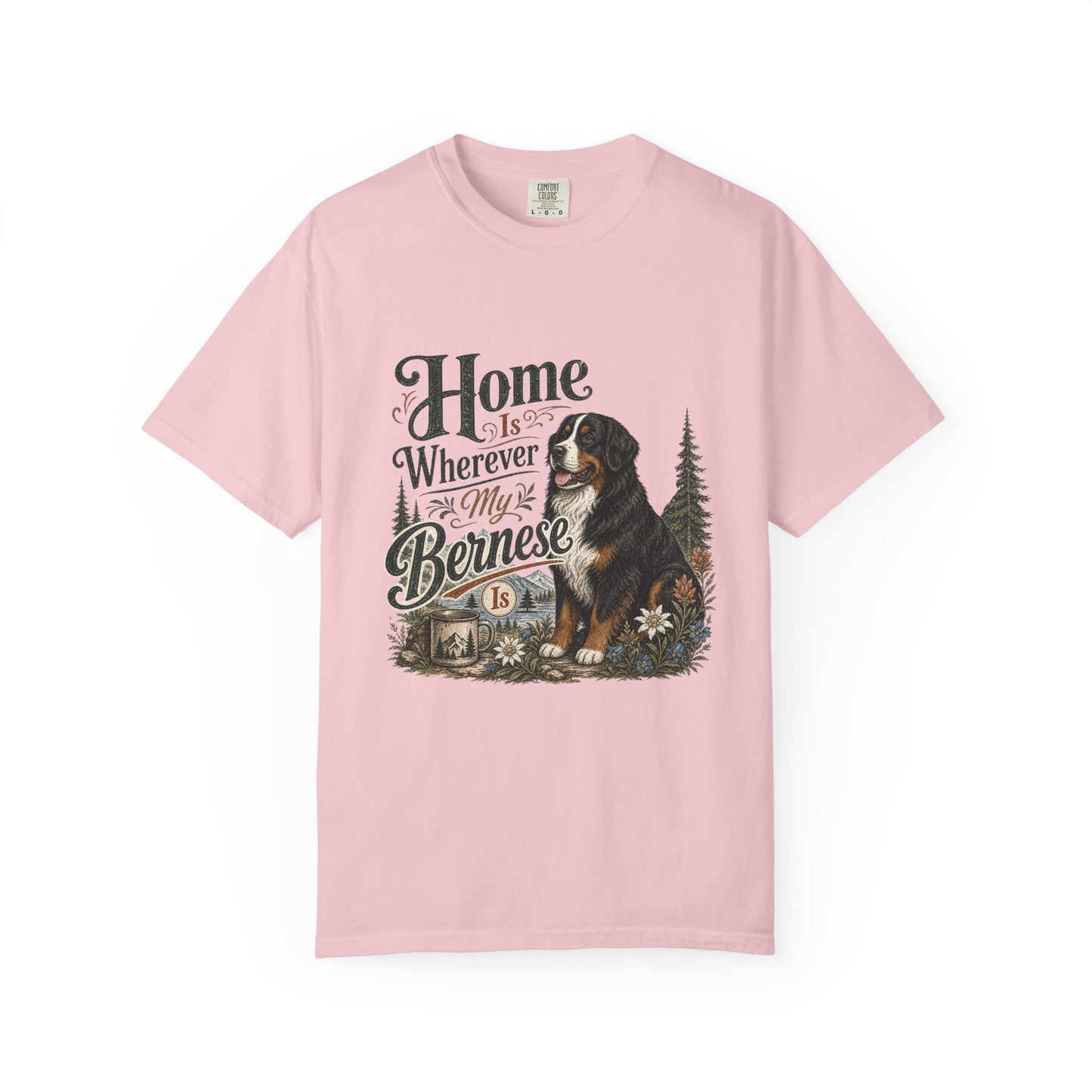Home Is Wherever My Bernese Is T-Shirt | Bernese Mountain Dog Shirt