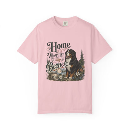 Home Is Wherever My Bernese Is T-Shirt | Bernese Mountain Dog Shirt