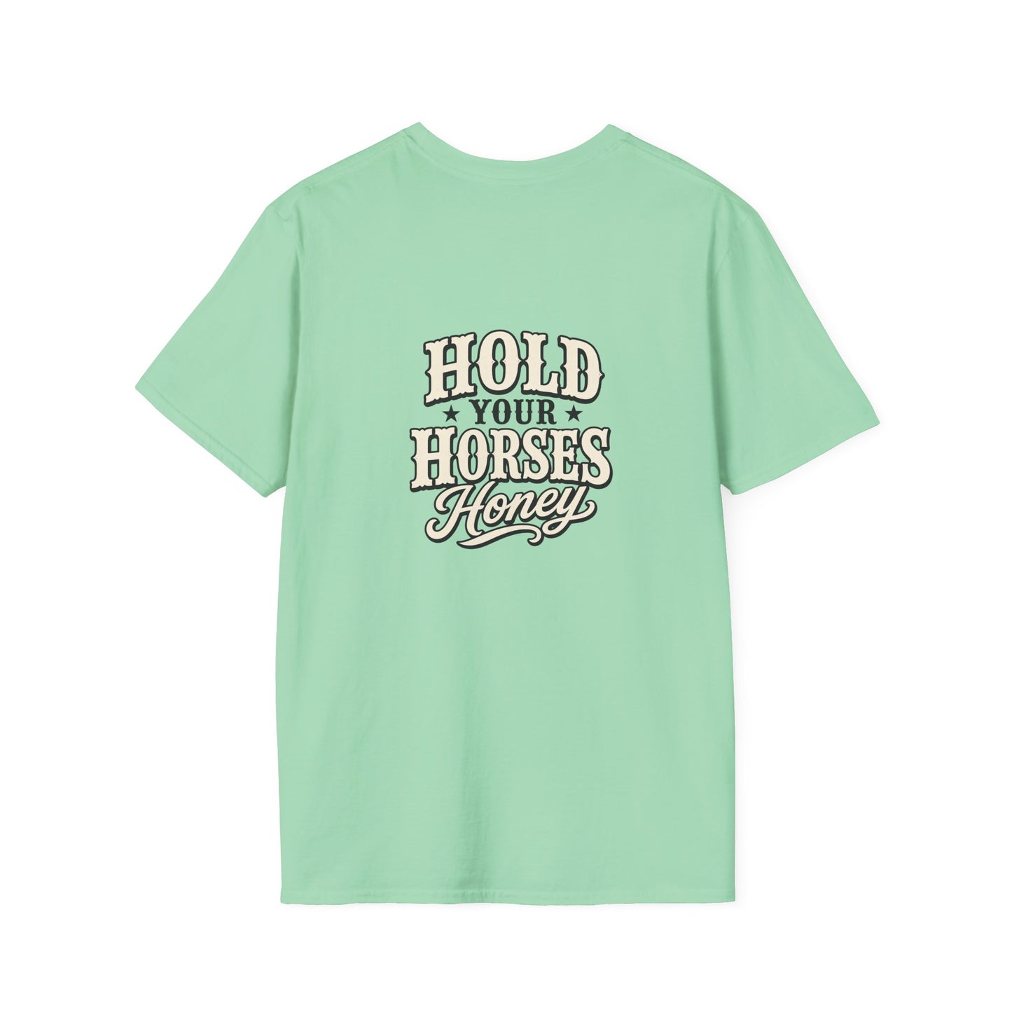 Hold Your Horses Honey T-Shirt | Retro Western Script, Chest & Back Graphic