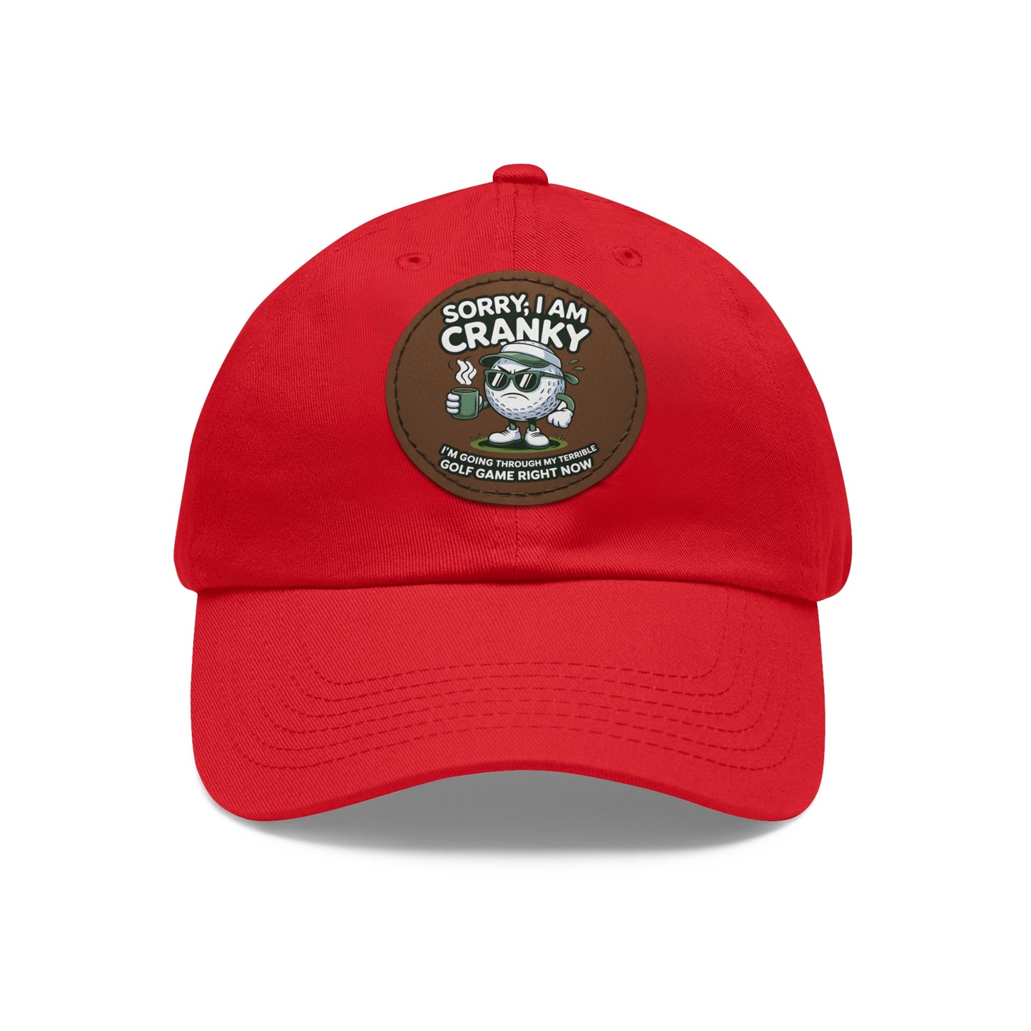 Sorry I Am Cranky golf cartoon Dad Hat | Leather Patch