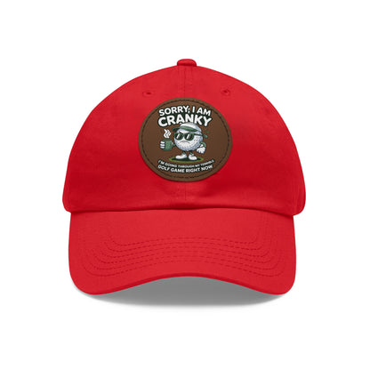 Sorry I Am Cranky golf cartoon Dad Hat | Leather Patch