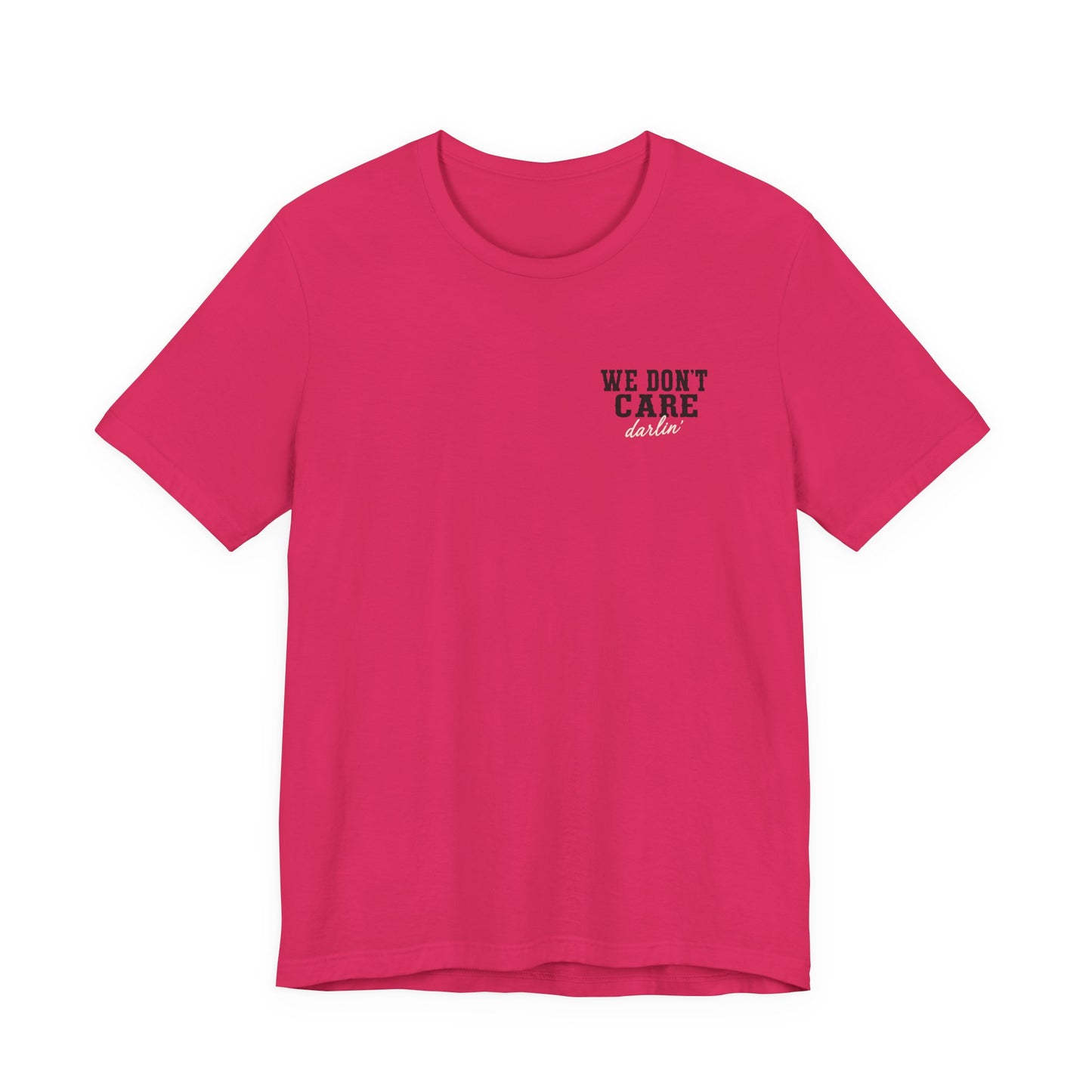 We Don't Care Darlin graphic tee | Funny slogan shirt, vintage text