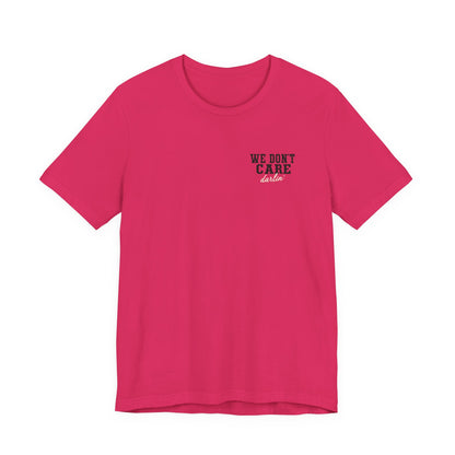 We Don't Care Darlin graphic tee | Funny slogan shirt, vintage text